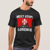 Florence Italy Vacation Trip Next Stop Vacay Vibes Tシャツ (正面)