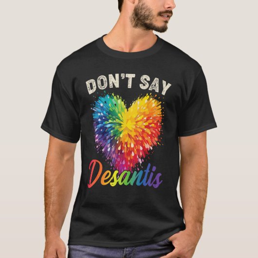 Florida Say Gay LGBTQ Pride Anti DeSantis Don t Sa Tシャツ (正面)
