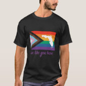 Florida- We Like You Here- Progress Pride Flag Tシャツ (正面)