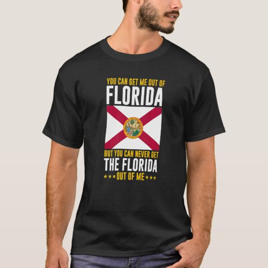 Floridian You Can Never Get The Florida Out Of Me Tシャツ (正面)