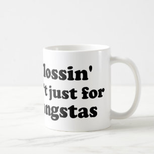 Flossinはギャングのためちょうどではないです(大きい) コーヒーマグカップ