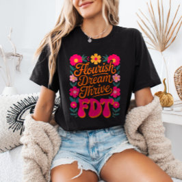 Flourish Dream Thrive FDT Floral Anti-Trump Resist Tシャツ