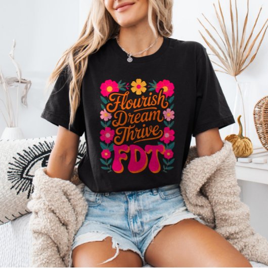 Flourish Dream Thrive FDT Floral Anti-Trump Resist Tシャツ