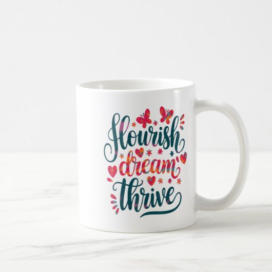 Flourish Dream Thrive Motivational  コーヒーマグカップ (右)