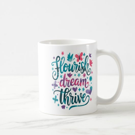 Flourish Dream Thrive Motivational  コーヒーマグカップ (右)