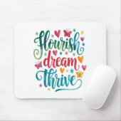 Flourish Dream Thrive Motivational  マウスパッド (マウス)