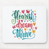 Flourish Dream Thrive Motivational  マウスパッド (正面)