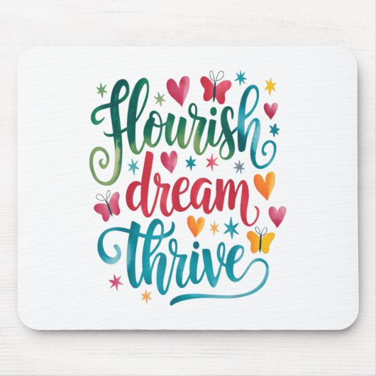 Flourish Dream Thrive Motivational  マウスパッド (正面)