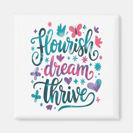 Flourish Dream Thrive Motivational  マグネット (正面)