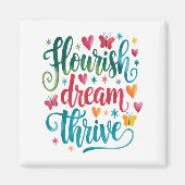 Flourish Dream Thrive Motivational マグネット (正面)
