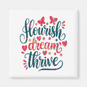 Flourish Dream Thrive Motivational  マグネット (正面)