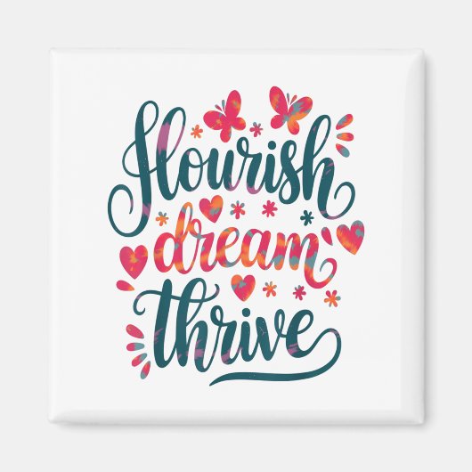 Flourish Dream Thrive Motivational  マグネット (正面)