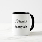 “Flourish Fearlessly” 15 oz Coffee Mug マグカップ (正面右)