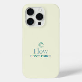Flow Don’t Force Minimal iPhone 1Case 15 Proケース