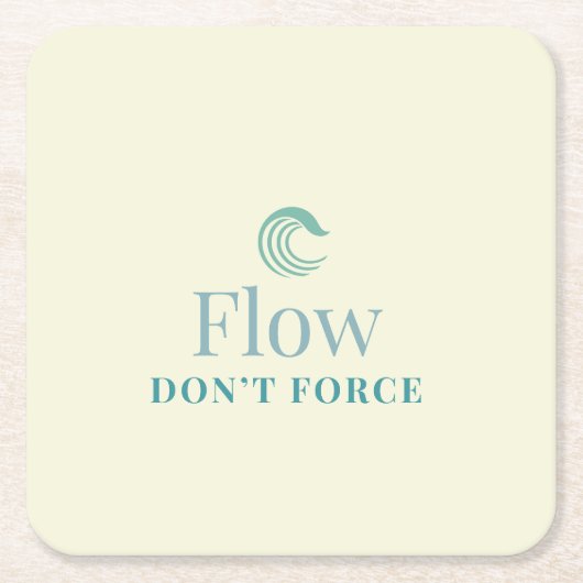Flow Don’t Force Minimal Motivational Coaster スクエアペーパーコースター (正面)