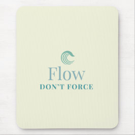Flow Don’t Force Minimal Motivational Mouse Pad マウスパッド