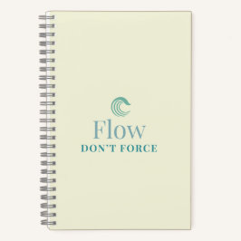 Flow Don’t Force Minimal Motivational Notebook ノートブック