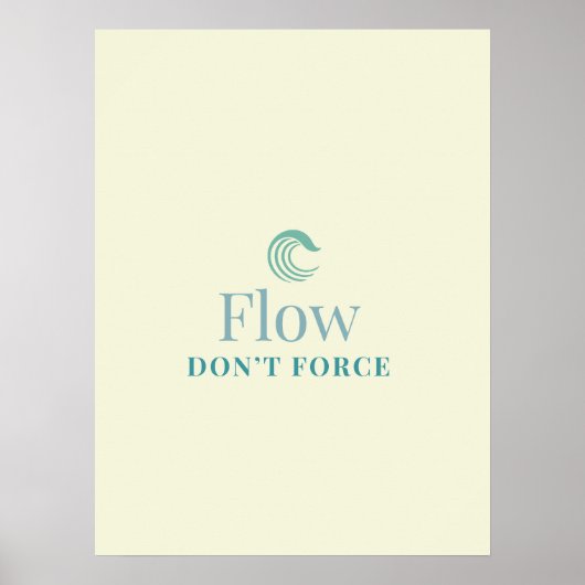 Flow Don’t Force Minimal Motivational Poster ポスター (正面)