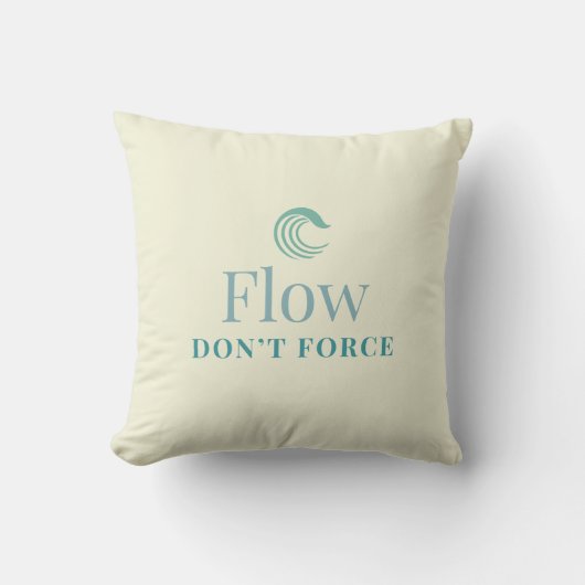 Flow Don’t Force Minimal Motivational Throw Pillow クッション (正面)