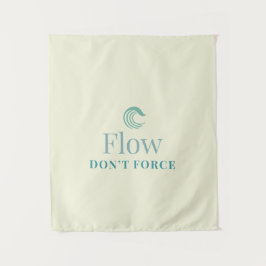 Flow Don’t Force Minimal Motivational Wall Tapestr タペストリー