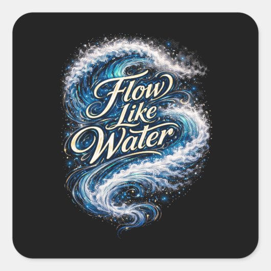 Flow Like Water スクエアシール (正面)