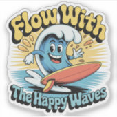Flow With The Happy Waves Waterproof Sticker シール (正面)