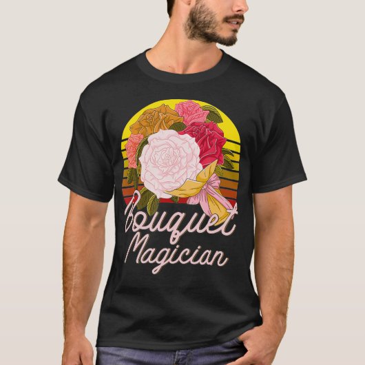Flower Shop Florist Botanist Gardener Bouquet Tシャツ (正面)