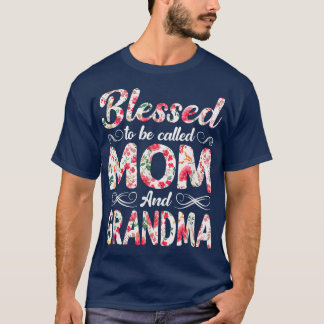 Flowers Blessed To Be Called Mom And Grandma Mothe Tシャツ