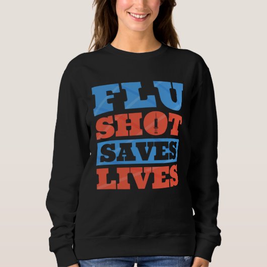 Flu Shot Influenza Quarantine Infectious Disease   スウェットシャツ (正面)