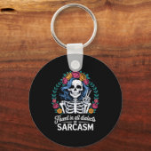 Fluent In All Dialects Of Sarcasm Funny Quote Adul キーホルダー (正面)