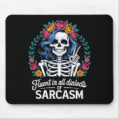 Fluent In All Dialects Of Sarcasm Funny Quote Adul マウスパッド (正面)
