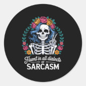 Fluent In All Dialects Of Sarcasm Funny Quote Adul ラウンドシール (正面)