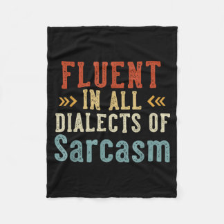 Fluent In All Dialects Of Sarcasm Retro Style  フリースブランケット