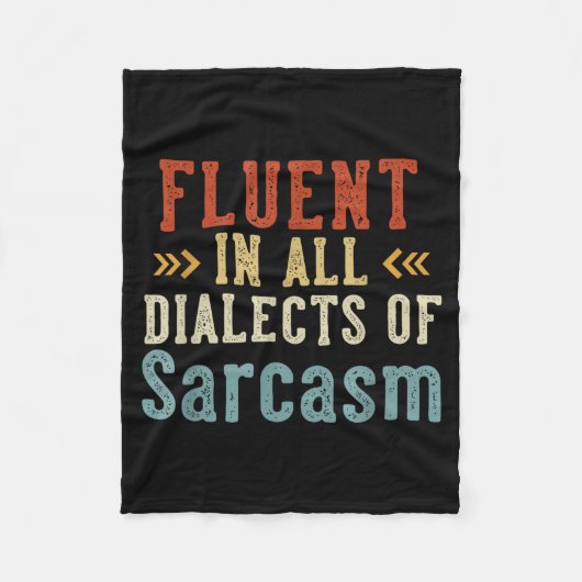 Fluent In All Dialects Of Sarcasm Retro Style  フリースブランケット (正面)