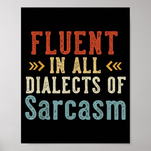 Fluent In All Dialects Of Sarcasm Retro Style ポスター (正面)