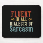 Fluent In All Dialects Of Sarcasm Retro Style  マウスパッド (正面)