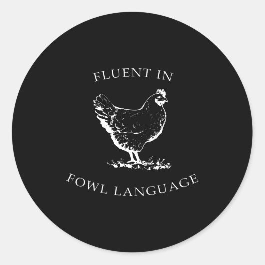 Fluent In Fowl Language Funny Chicken Lovers Fathe ラウンドシール (正面)