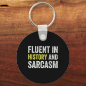 Fluent In History And Sarcasm Funny Teacher School キーホルダー (正面)