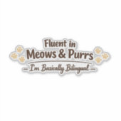 Fluent in Meows & Purrs Funny Cat Lover Gift シール (正面)