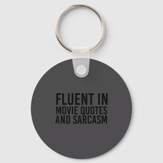 Fluent Movie Quotes And Sarcasm Shirt Funny Film キーホルダー (正面)