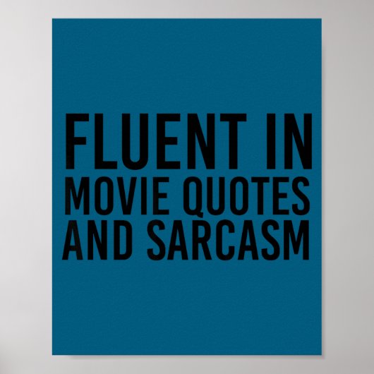 Fluent Movie Quotes And Sarcasm Shirt Funny Film  ポスター (正面)