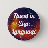 Fluent/Sign Languageカスタマイズ可能な銀河系ID 缶バッジ (正面)