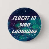 Fluent/Sign Languageカスタマイズ可能な銀河系ID 缶バッジ (正面)
