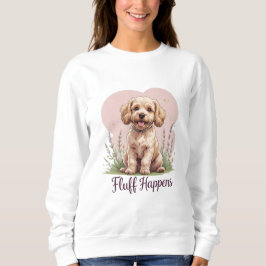 Fluff Happens | Cockapoo Design スウェットシャツ