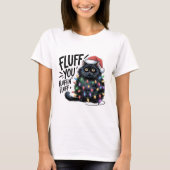 "Fluff You" Funny Black Cat Christmas Lights Tシャツ (正面)