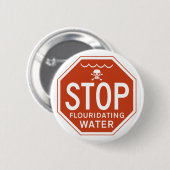 FLUORIDATING水を-フッ化物か実行主義または抗議ストップ 缶バッジ (正面&裏面)