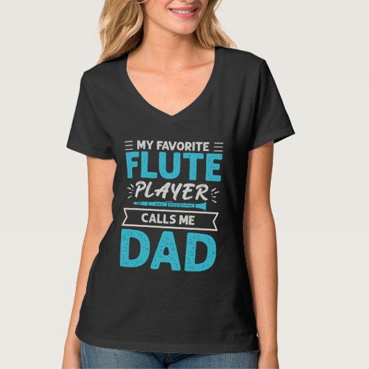Flute Player Calls Me Dad Expert Musician Music Pl Tシャツ (正面)