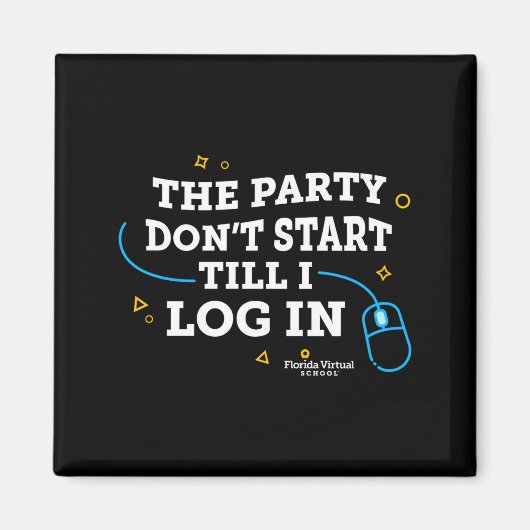 Flvs The Party Dont Start Till I Log In Gray  マグネット (正面)