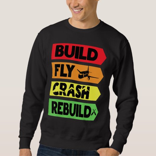 Fly Crash Rebuildのビルド スウェットシャツ (正面)