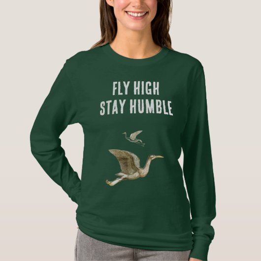 Fly High, Stay Humble – 女性用Tシャツ Tシャツ (正面)